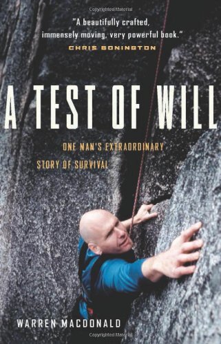 A Test Of Will: One Man's Extraordinary Story Of Survivalby Warren Macdonald