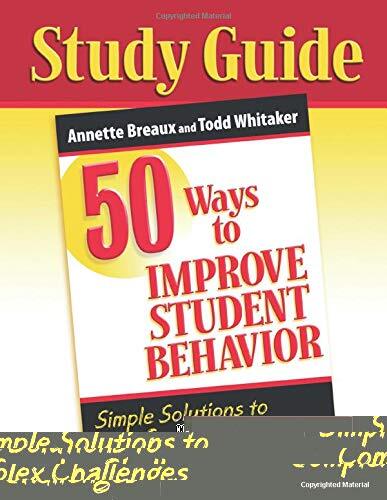 50 Ways to Improve Student Behavior: Simple Solutions to Complex Challenges by Breaux, Annette/ Whitaker, Toddby Annette Breaux