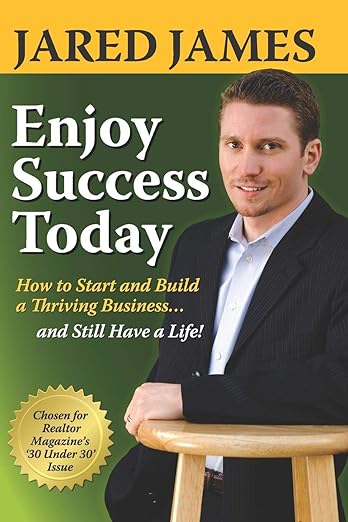 ENJOY SUCCESS TODAY: How to start and build a thriving business... and still have a life!by Jared James