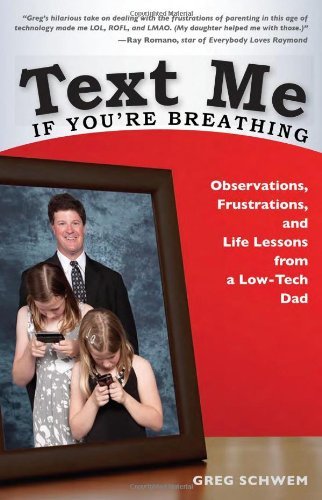 Text Me If You're Breathingby Greg Schwem