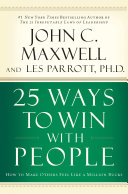 25 Ways to Win With Peopleby John Maxwell