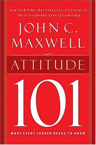 Attitude 101by John Maxwell