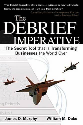The Debrief Imperativeby Afterburner Inc