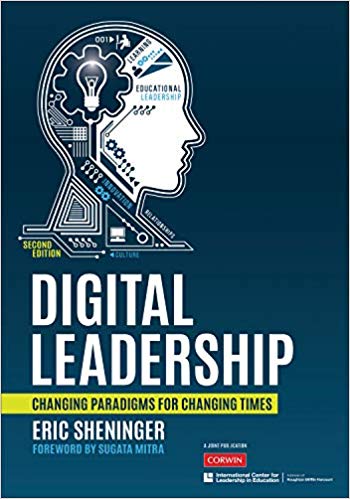 Digital Leadership: Changing Paradigms for Changing Times by Eric Sheninger