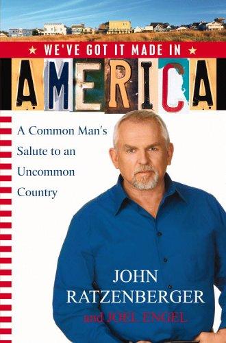 We've Got it Made in America: A Common Man's Salute to an Uncommon Countryby John Ratzenberger