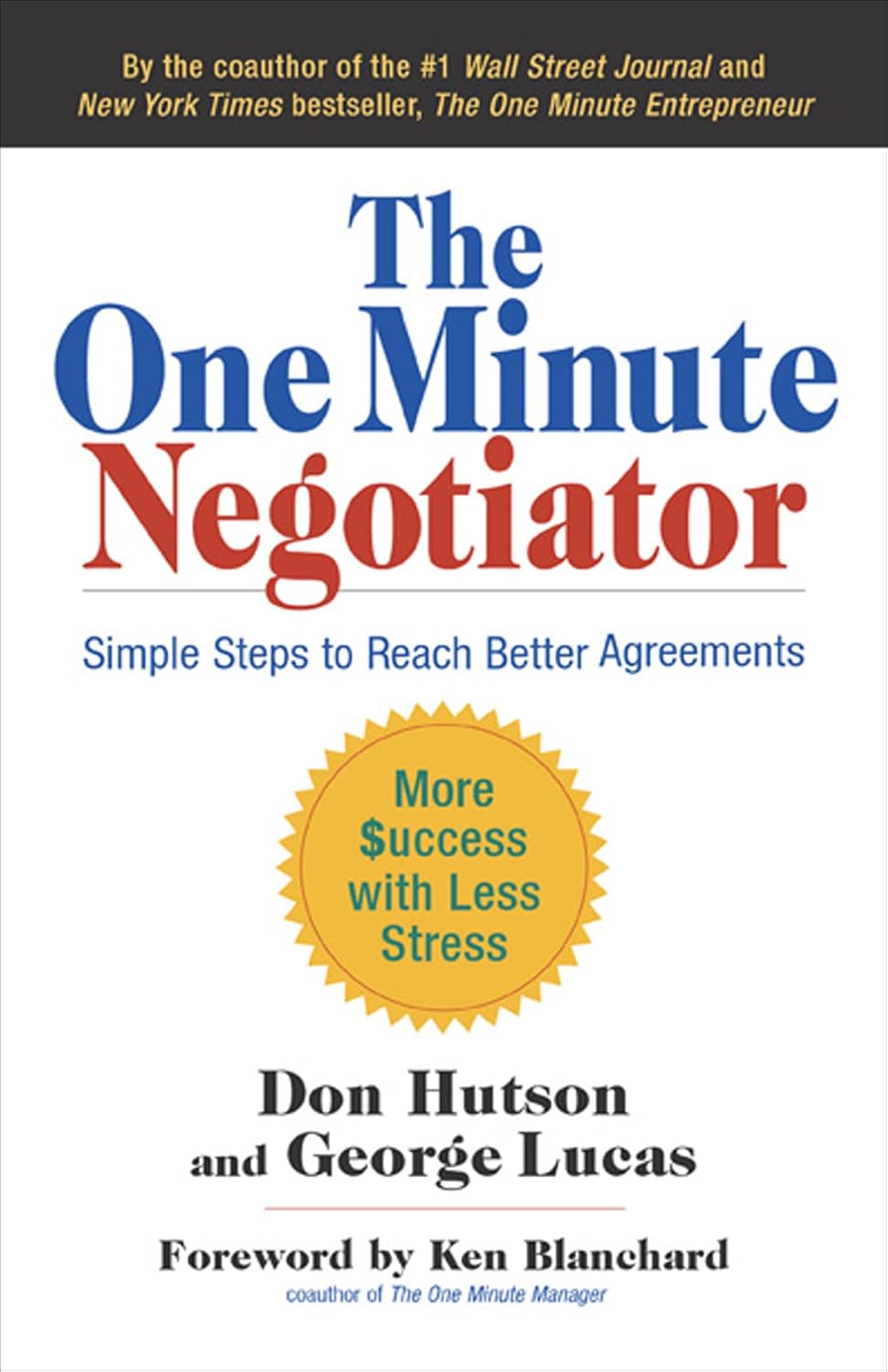 The One Minute Negotiator: Simple Steps to Reach Better Agreementsby Don Hutson