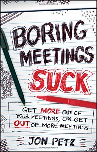 Boring Meetings Suckby Jon Petz