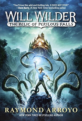The Relic of Perilous Fallsby Raymond Arroyo