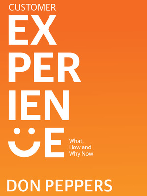 Customer Experience by Martha Rogers Customer Experience by Martha Rogers