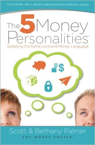 The 5 Money Personalities: Speaking the Same Love and Money Languageby The Money Couple