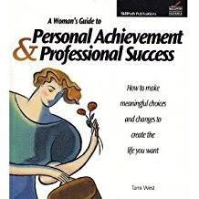 A Woman's Guide to Personal Achievement & Professional Successby Dr. Tami West