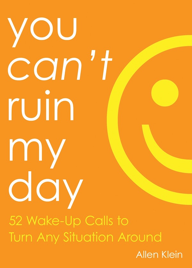 You Can't Ruin My Dayby Allen Klein