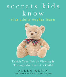 Secrets Kids Knowby Allen Klein