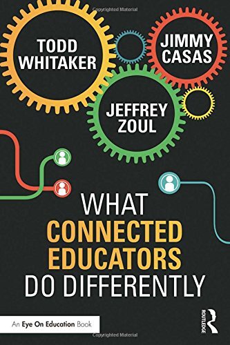 What Connected Educators Do Differentlyby Jimmy Casas