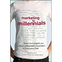 Marketing to Millennials: Reach the Largest and Most Influential Generation of Consumers Everby Jeff Fromm