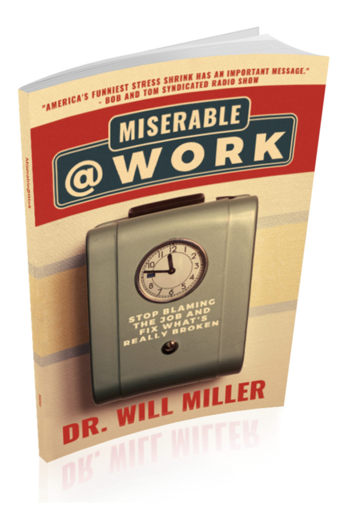 Miserable@Workby Dr. Will Miller