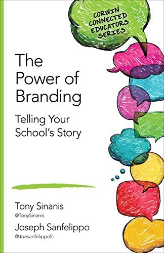 The Power of Branding: Telling Your School's Storyby Dr. Joe Sanfelippo