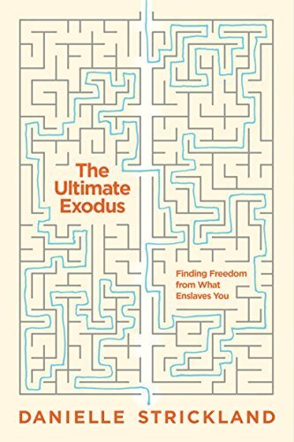 The Ultimate Exodusby Danielle Strickland