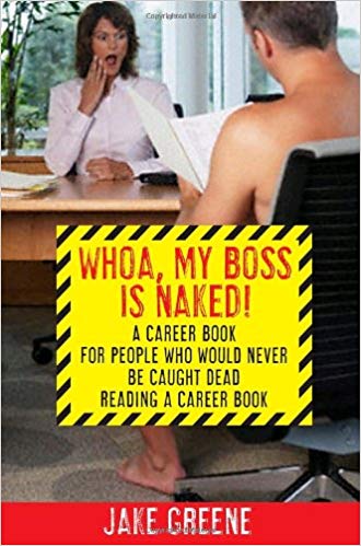 Whoa My Boss Is Nakedby Jake Greene