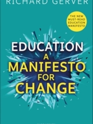 Education: A Manifesto for Change by Richard Gerver Education: A Manifesto for Change by Richard Gerver