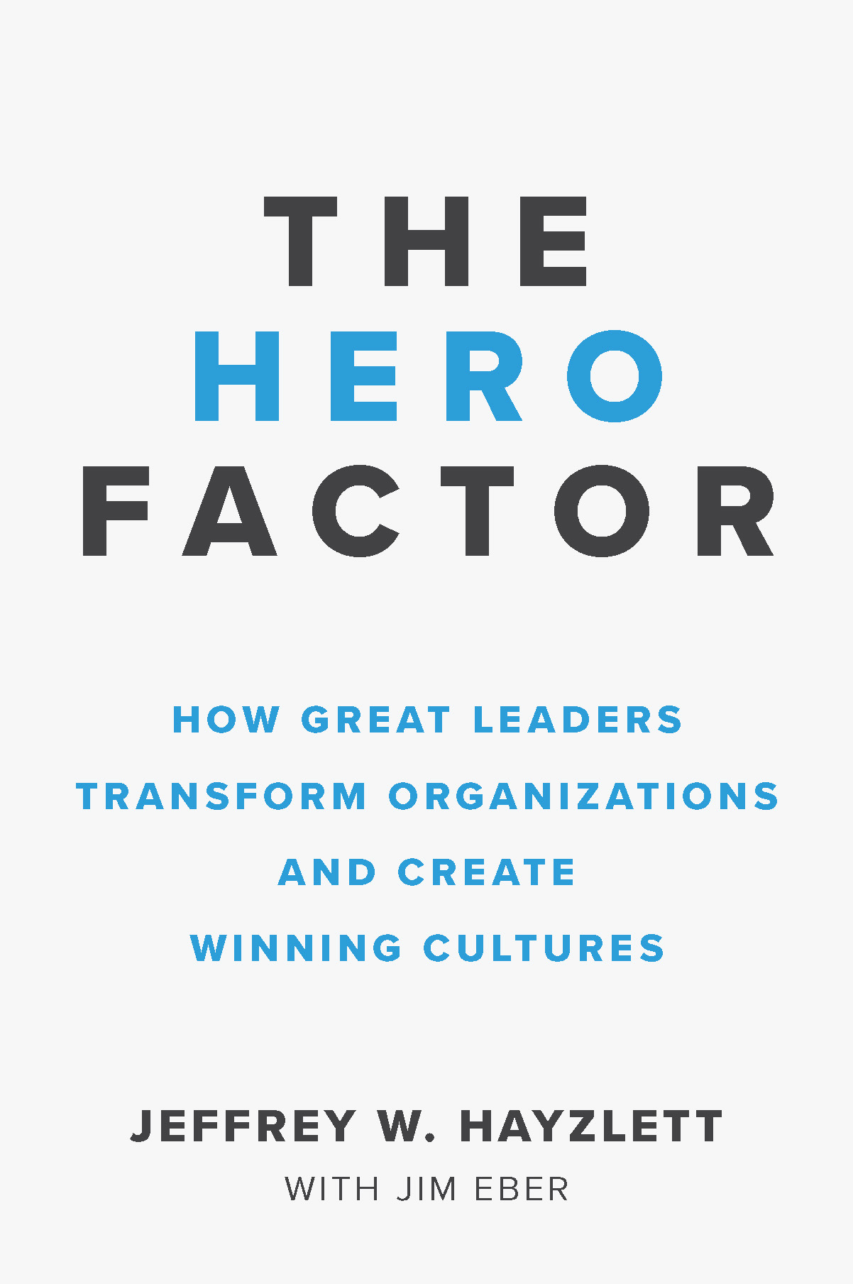 The Hero Factorby Jeffrey Hayzlett