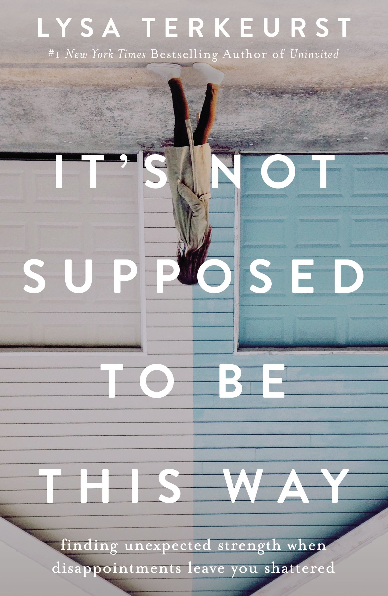 It's Not Supposed To Be This Wayby Lysa TerKeurst