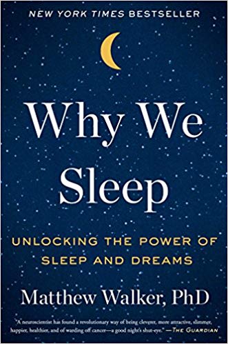 Why We Sleepby Dr. Matthew Walker