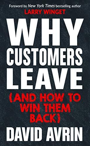 Why Customers Leave (and How to Win Them Back)by David Avrin