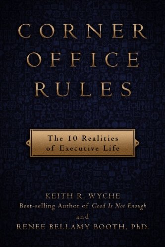 Corner Office Rulesby Keith Wyche