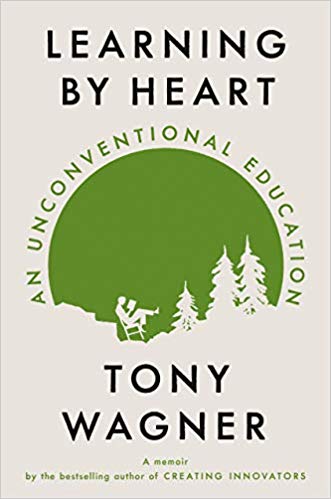 Learning By Heart by Tony Wagner Learning By Heart by Tony Wagner