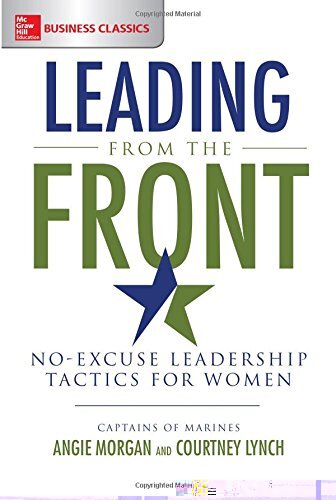 Leading from the Front: No-Excuse Leadership Tactics for Womenby Angie Witkowski