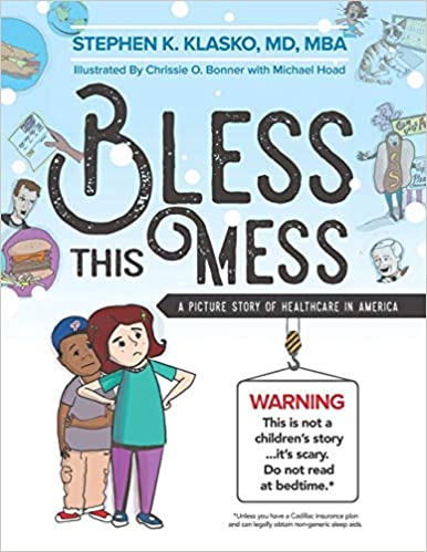 Bless This Messby Stephen Klasko M.D.