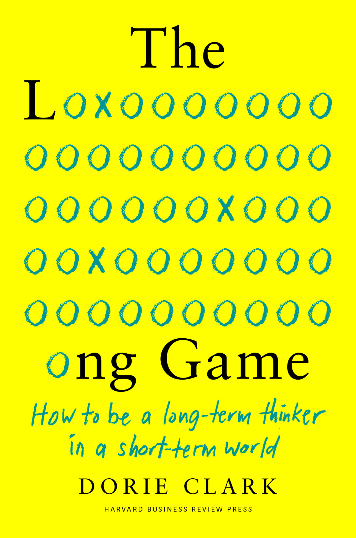 The Long Gameby Dorie Clark