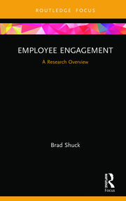 Employee Engagement: A Research Overviewby Brad Shuck
