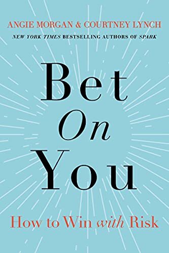 Bet on Youby Angie Witkowski
