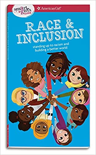 A Smart Girl's Guide: Race and Inclusion: Standing up to racism and building a better worldby Deanna Singh
