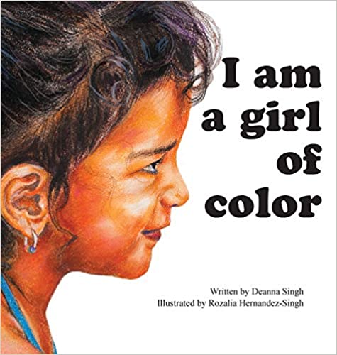 I Am a Girl of Colorby Deanna Singh