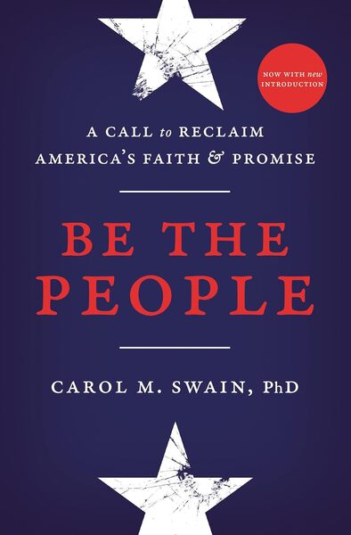 Be the Peopleby Carol Swain PhD