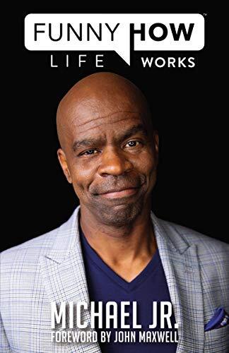 Funny How Life Worksby Michael Jr