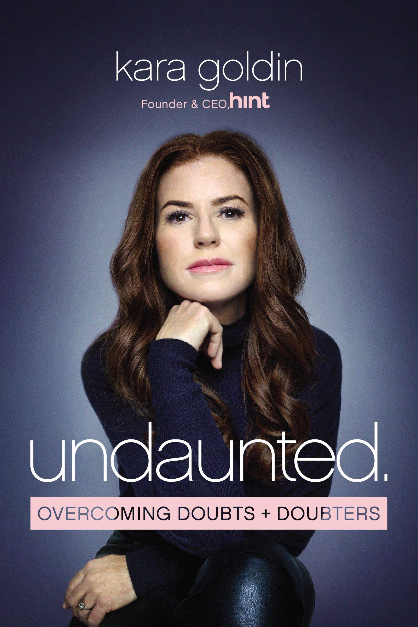 Undaunted: Overcoming Doubts and Doubtersby Kara Goldin