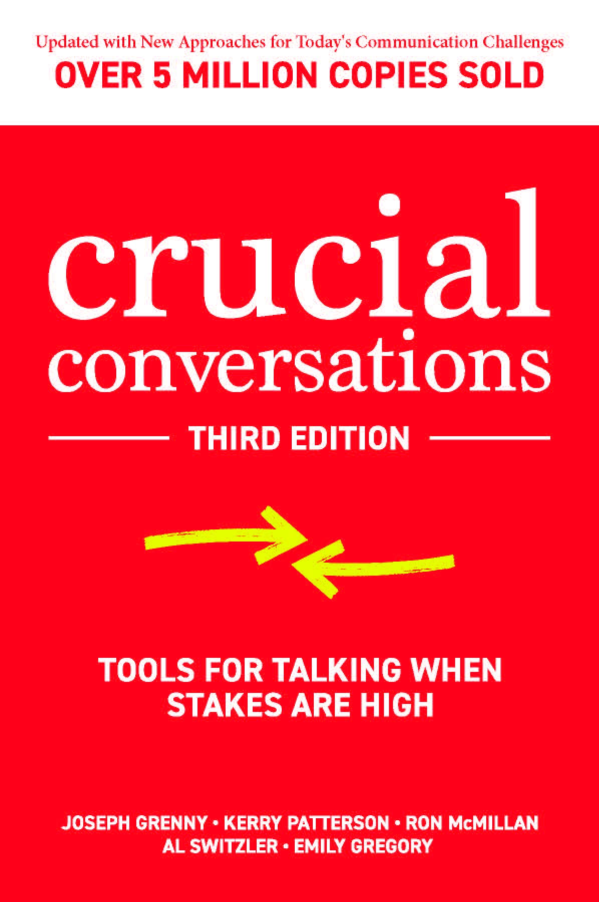 Crucial Conversations: Tools for Talking When Stakes are High, Third Editionby Joseph Grenny