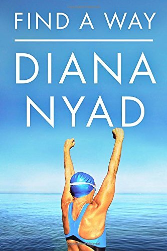 Find a Wayby Diana Nyad