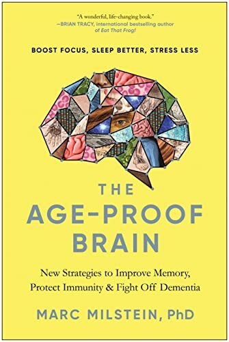The Age-Proof Brainby Dr. Marc Milstein