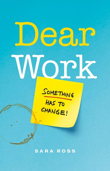 Dear Workby Sara Ross