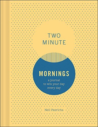 Two Minute Mornings: A Journalby Neil Pasricha