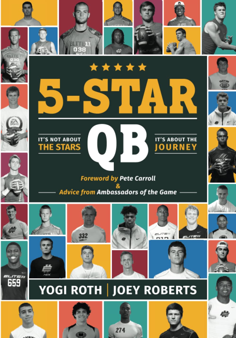 5-STAR QB: It's Not About the Stars, It's About the Journeyby Yogi Roth