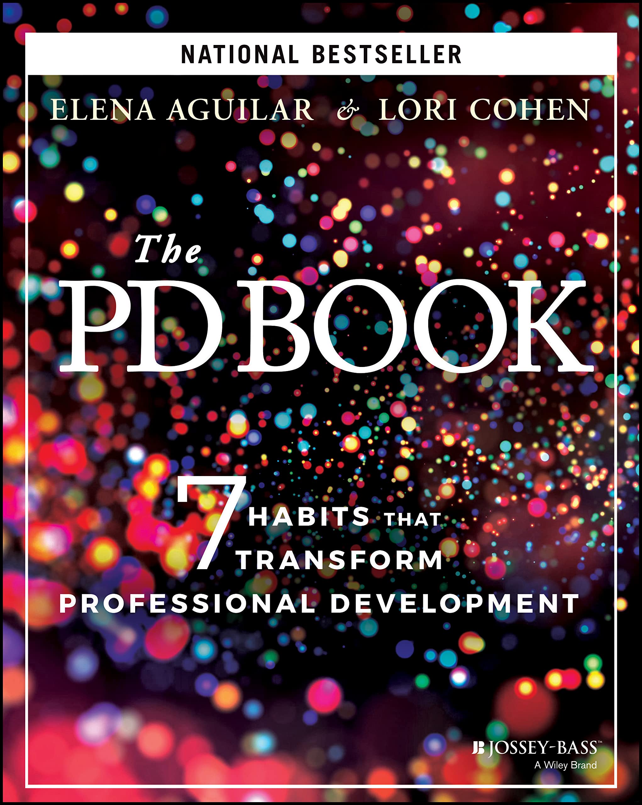 The PD Book: 7 Habits that Transform Professional Developmentby Elena Aguilar