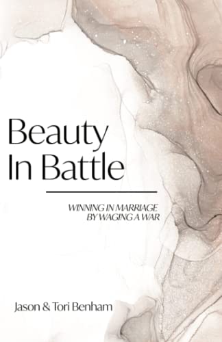 Beauty in Battle: Winning in Marriage by Waging a Warby Jason & David Benham
