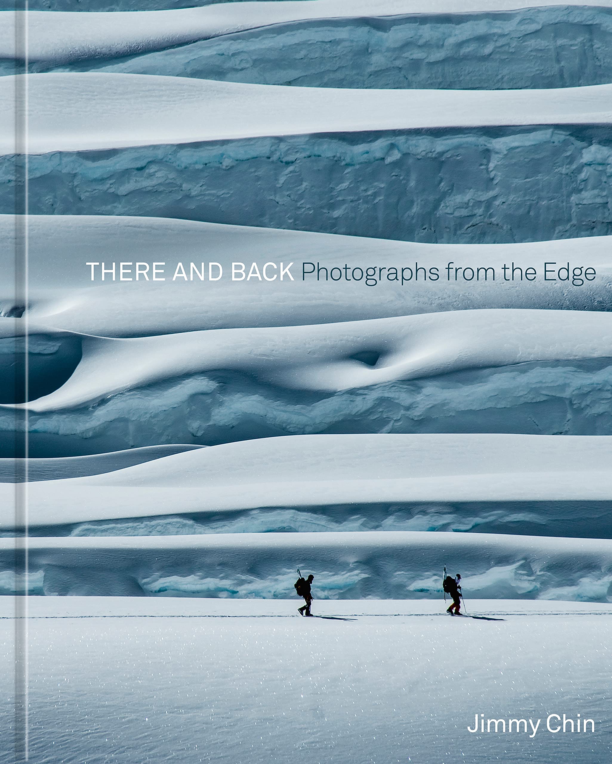 There and Back: Photographs from the Edgeby Jimmy Chin