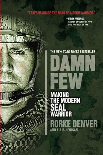 Damn Few: Making The Modern SEAL Warriorby Rorke Denver